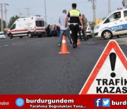 BURDUR ÇEVRE YOLUNDA KAZA!
