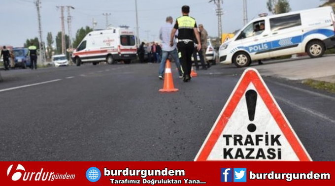 BURDUR ÇEVRE YOLUNDA KAZA!