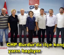 CHP Burdur’da ilçe kongreleri yarın başlıyor