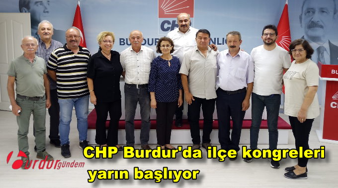 CHP Burdur’da ilçe kongreleri yarın başlıyor