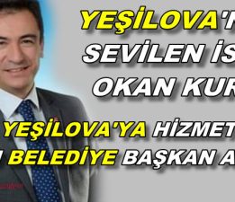 YEŞİLOVA HALKININ SESLERİNE SESSİZ KALMADI OKAN KURD ADAY
