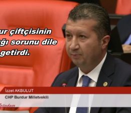 CHP’Lİ VEKİL AKBULUT: “ÜRETEN ÇİFTÇİLERİ HAPSE ATMAYALIM”