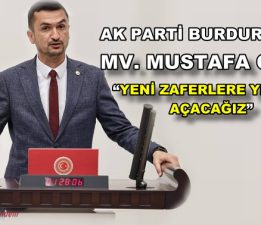 AK PARTİ BURDUR MV. OĞUZ: “YENİ ZAFERLERE YELKEN AÇACAĞIZ”
