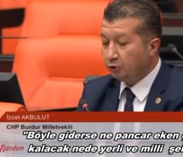 CHP’Lİ VEKİL İZZET AKBULUT TBMM’DE ÇİFTÇİLERİN SESİ OLDU “BU REVAMIDIR”