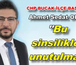 CHP’nin başarılı Bucak İlçe Başkan Oktay: “Bu sinsilikler unutulmaz”