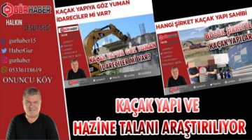 ARAŞTIRMACI USTA GAZETECİ HASAN GÜRAKSU KAÇAK İNŞAT İLE ALAKALI YAZDI…