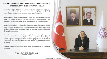 VALİ TÜLAY BAYDAR BİLGİHAN’IN 24 TEMMUZ GAZETECİLER VE BASIN BAYRAMI MESAJI