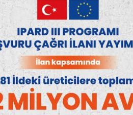 IPARD III PROGRAMI YEDİNCİ BAŞVURU ÇAĞRI İLANI YAYIMLANDI