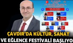 ÇAVDIR’DA KÜLTÜR, SANAT VE EĞLENCE FESTİVALİ BAŞLIYOR