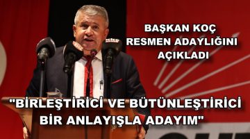 CHP BURDUR İL BAŞKANI KADİR KOÇ YENİDEN İL BAŞKANI ADAYLIĞINI RESMEN AÇIKLADI