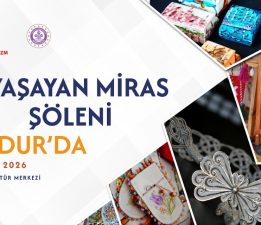 BURDUR YAŞAYAN MİRAS ŞÖLENİ BAŞLIYOR!