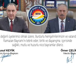 BUTSO Başkanı Yusuf Keyik ve Meclis Başkanı Ömer Çeliker’den bayram mesajı
