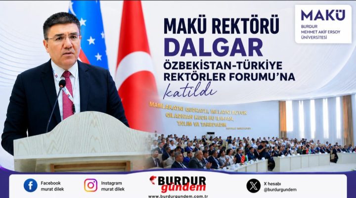 MAKÜ Rektörü Dalgar Özbekistan–Türkiye Rektörler Forumu’na katıldı