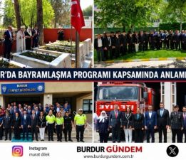 Burdur’da Bayramlaşma Programı Kapsamında Anlamlı Ziyaretler