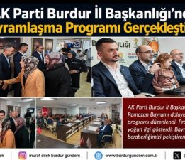 AK Parti Burdur İl Başkanlığı’nda Bayramlaşma Programı düzenlendi