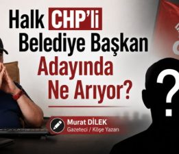 Burdur’da Ali Orkun Ercengiz Sonrası: Halk CHP’li Belediye Başkan Adayında Ne Arıyor?