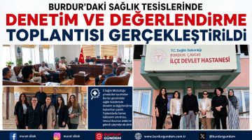 Burdur’da Sağlık Tesislerine Denetim