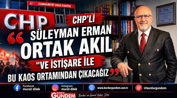 CHP’li Süleyman Erman’dan “Birlik” Mesajı