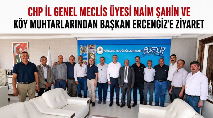 CHP’li Naim Şahin ve Köy Muhtarlarından Başkan Ercengiz’e Ziyaret