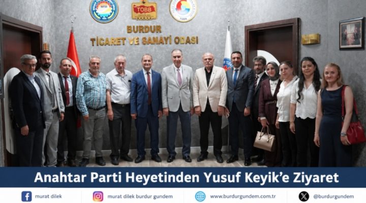 Anahtar Parti Heyetinden Yusuf Keyik’e Ziyaret